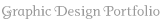 Graphic Design Portfolio
