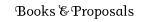 Books & Proposals